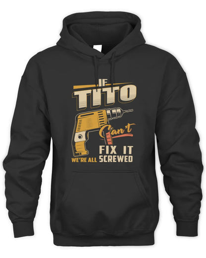 TITO TP22-K4-228 - Personalized Handyman T-Shirt “If AARON Can’t Fix It, We’re All Screwed” - Unisex Hoodie - Black
