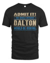 DALTON TP68-K2-968 – Personalized Funny Quote Apparel “The World Without NAME Would Be Boring”