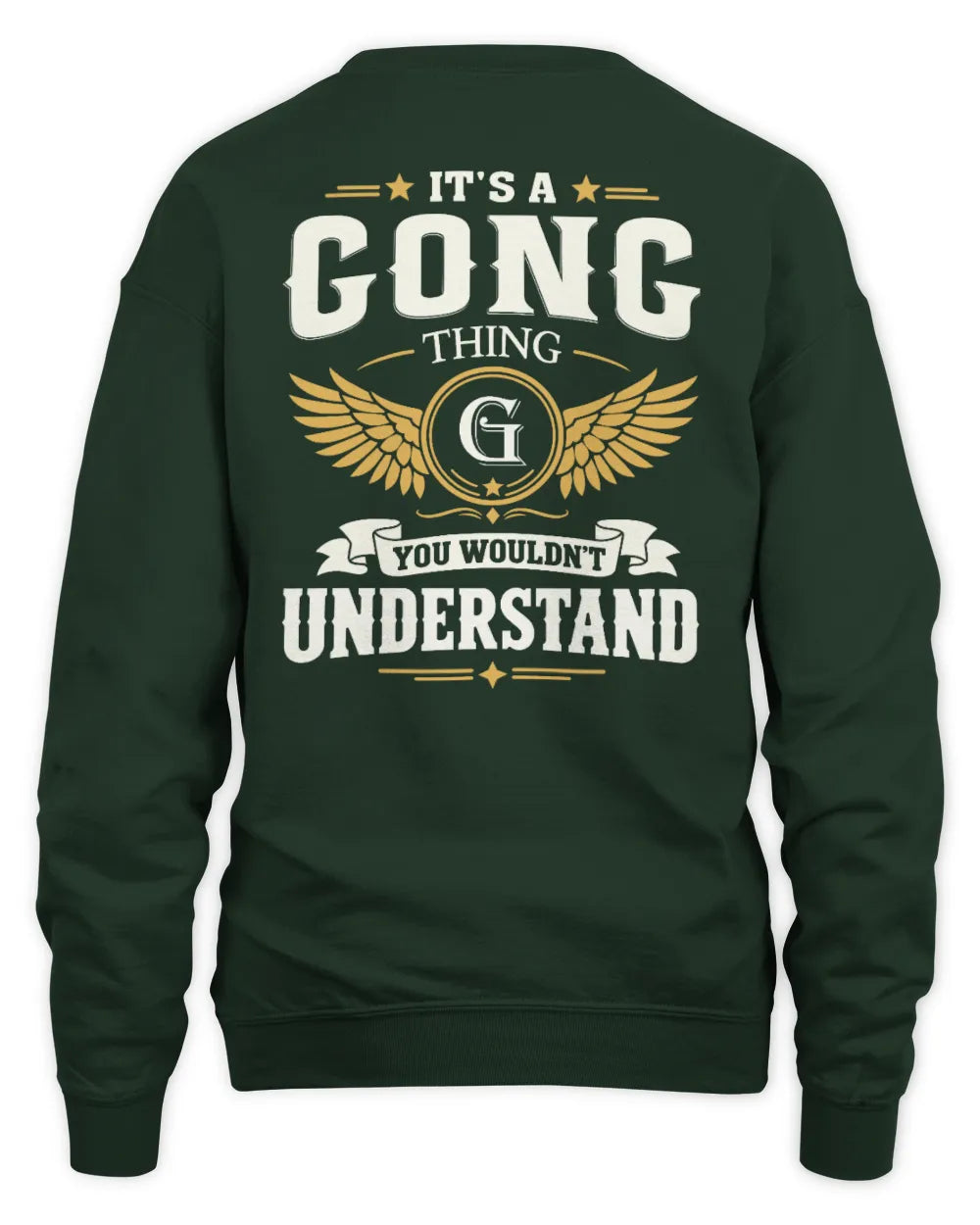 GONG KT06-M008 It’s a [NAME] Thing – You Wouldn’t Understand | Personalized Vintage T-Shirt - Unisex Sweatshirt - Forest Green