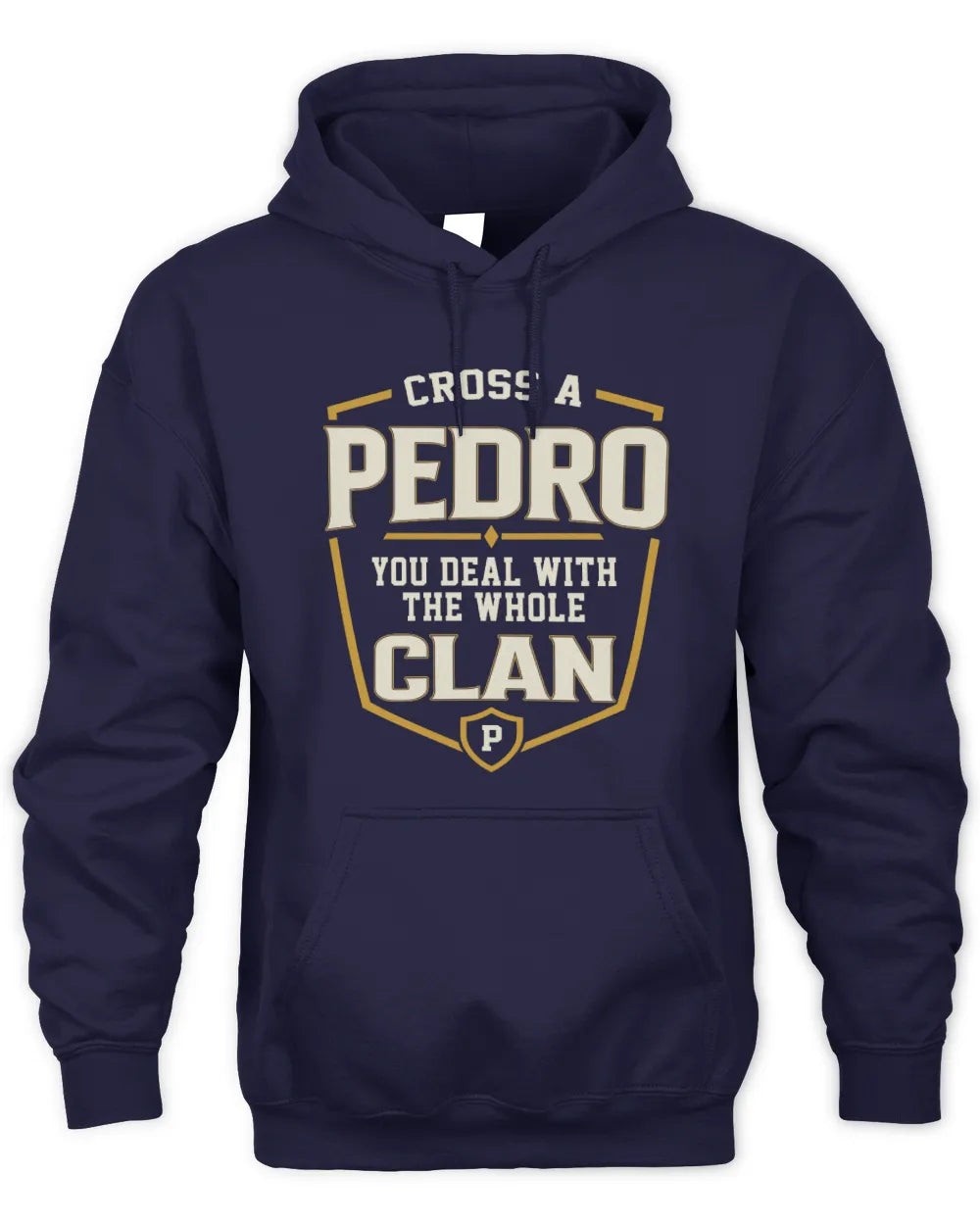 PEDRO NT1-K008 Cross A/An NAME, You Deal With the Whole Clan | Personalized Vintage T-Shirt - Unisex Hoodie - Navy