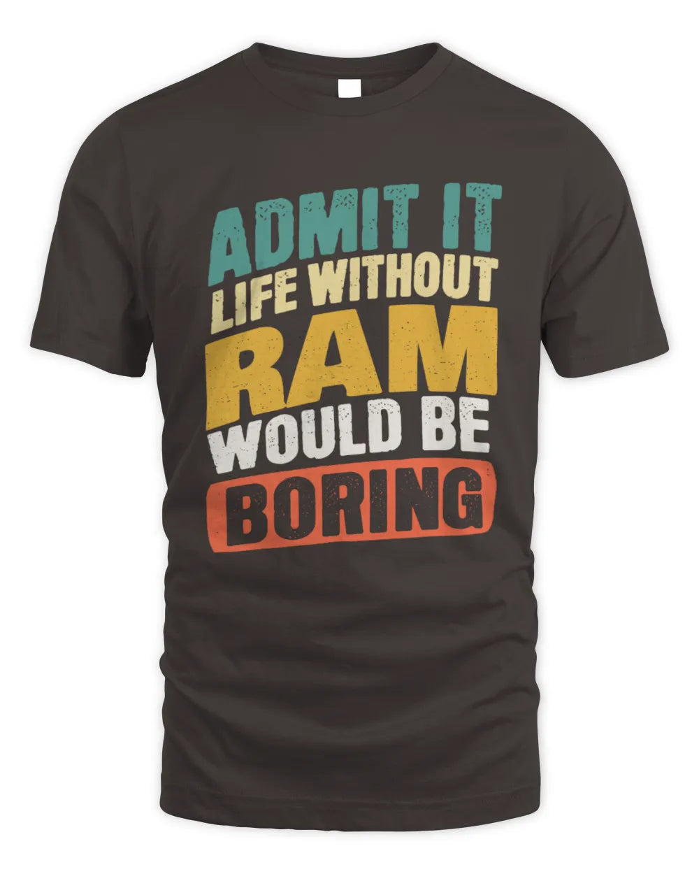 RAM TP88-K4-229
Personalized Funny Quote Apparel “Life Without NAME Would Be Boring” - Unisex Standard T-Shirt - Dark Chocolate