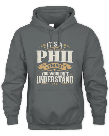 PHII P08 TH51 - Personalized “It’s a/an [NAME] Thing – You Wouldn’t Understand” Shirt - Unisex Hoodie - Charcoal