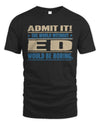 ED TP68-K2-968 – Personalized Funny Quote Apparel “The World Without NAME Would Be Boring”