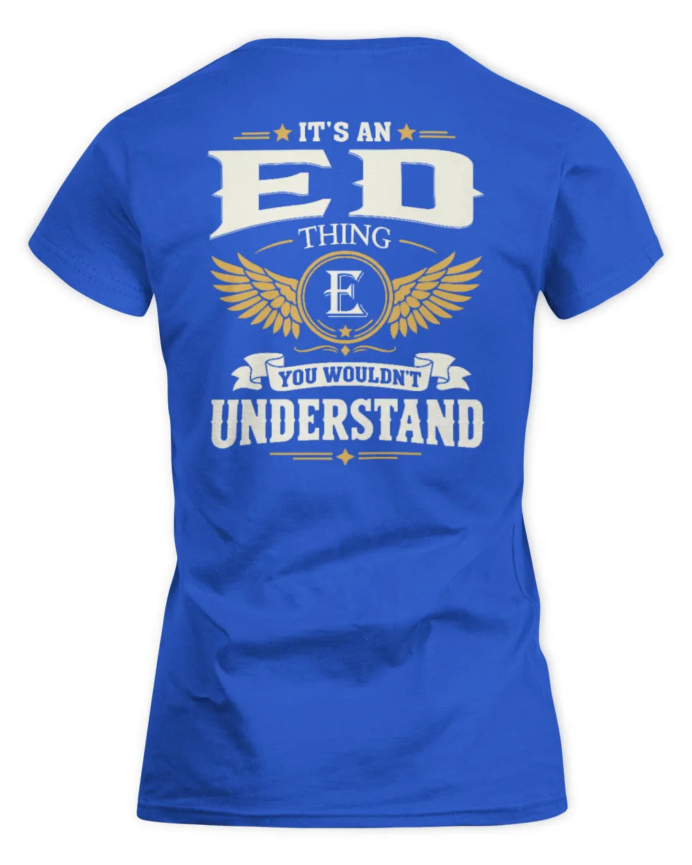 ED KT06-M008 It’s a [NAME] Thing – You Wouldn’t Understand | Personalized Vintage T-Shirt - Women's Standard T-Shirt - Royal
