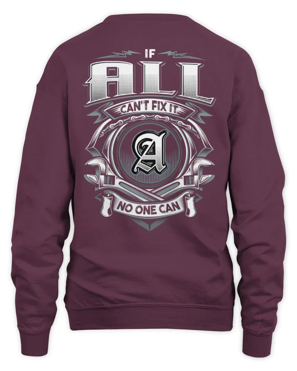 ALL AP81-K4-626 - Personalized Ahmed Quote Apparel “If Ahmed Can't Fix It, No One Can” - Unisex Sweatshirt - Maroon