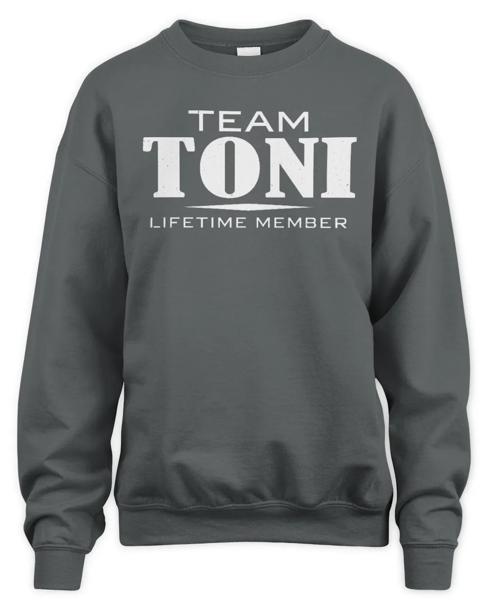 TONI BL62-K4-128 - Personalized “Team NAME Lifetime Member” - Unisex Sweatshirt - Charcoal