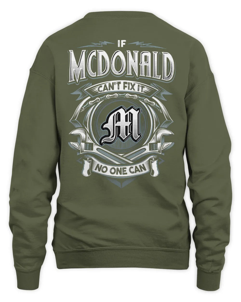 MCDONALD AP81-K4-626 - Personalized Ahmed Quote Apparel “If Ahmed Can't Fix It, No One Can” - Unisex Sweatshirt - Military Green