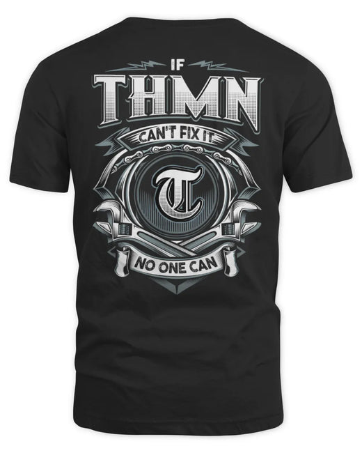 THMN AP81-K4-626 - Personalized Ahmed Quote Apparel “If Ahmed Can't Fix It, No One Can”