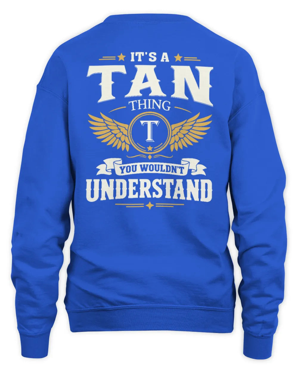 TAN KT06-M008 It’s a [NAME] Thing – You Wouldn’t Understand | Personalized Vintage T-Shirt - Unisex Sweatshirt - Royal