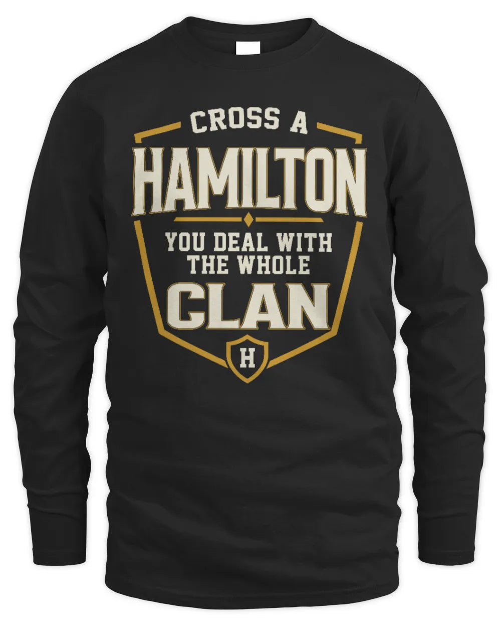 HAMILTON NT1-K008 Cross A/An NAME, You Deal With the Whole Clan | Personalized Vintage T-Shirt - Men's Long Sleeved T-Shirt - Black