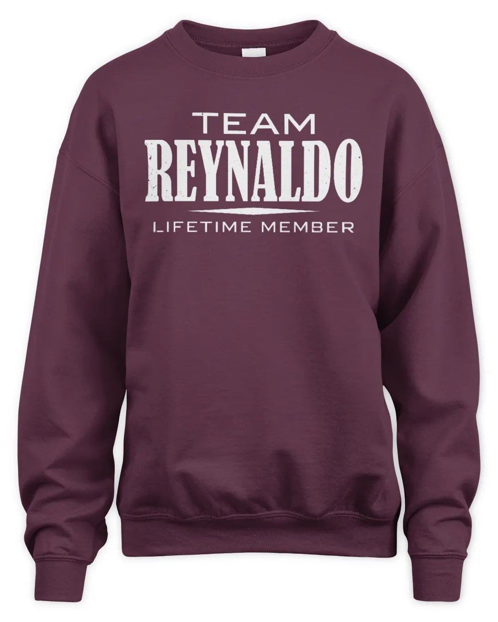 REYNALDO BL62-K4-128 - Personalized “Team NAME Lifetime Member” - Unisex Sweatshirt - Maroon