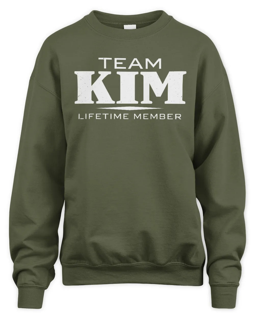 KIM BL62-K4-128 - Personalized “Team NAME Lifetime Member” - Unisex Sweatshirt - Military Green