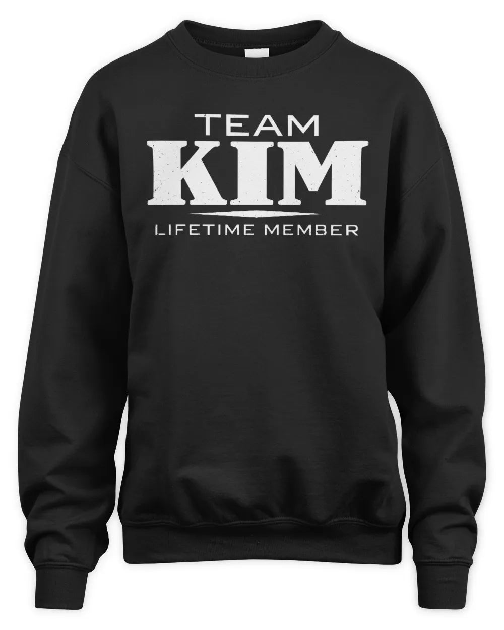 KIM BL62-K4-128 - Personalized “Team NAME Lifetime Member” - Unisex Sweatshirt - Black