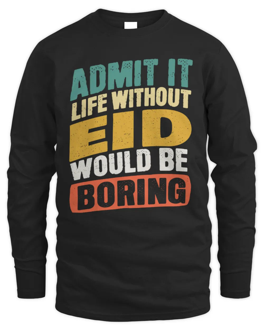 EID TP88-K4-229
Personalized Funny Quote Apparel “Life Without NAME Would Be Boring” - Men's Long Sleeved T-Shirt - Black