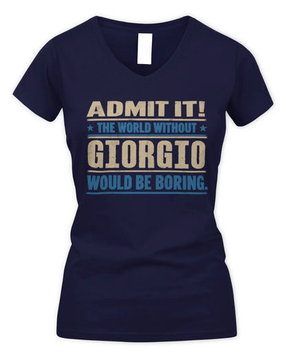 GIORGIO TP68-K2-968 – Personalized Funny Quote Apparel “The World Without NAME Would Be Boring” - Women's V-Neck T-Shirt - Navy