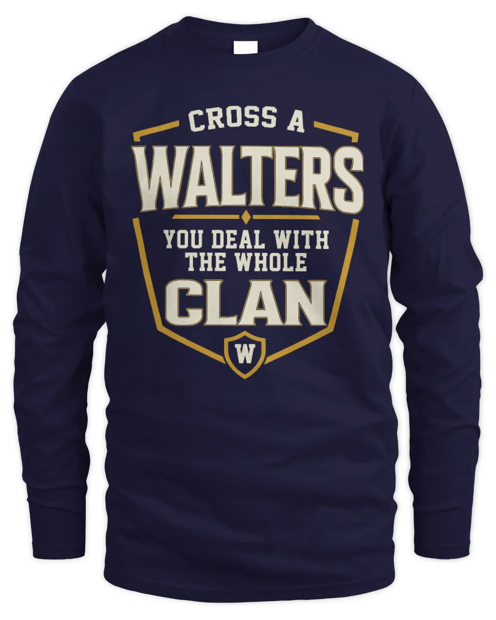 WALTERS NT1-K008 Cross A/An NAME, You Deal With the Whole Clan | Personalized Vintage T-Shirt - Men's Long Sleeved T-Shirt - Navy