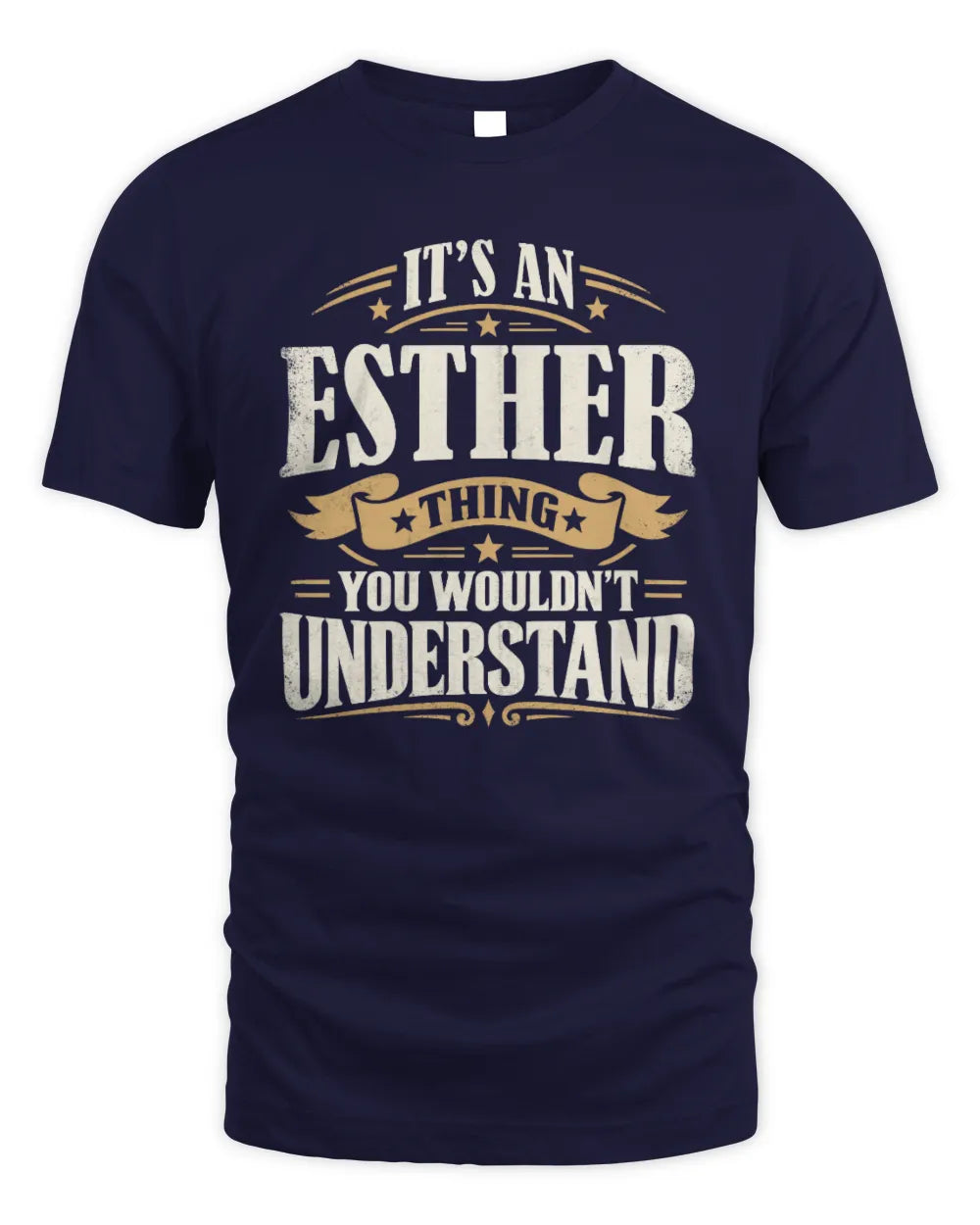 ESTHER P08 TH51 - Personalized “It’s a/an [NAME] Thing – You Wouldn’t Understand” Shirt - Unisex Standard T-Shirt - Navy