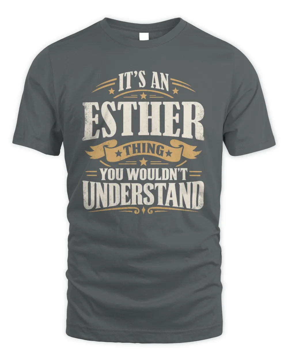 ESTHER P08 TH51 - Personalized “It’s a/an [NAME] Thing – You Wouldn’t Understand” Shirt - Unisex Standard T-Shirt - Charcoal