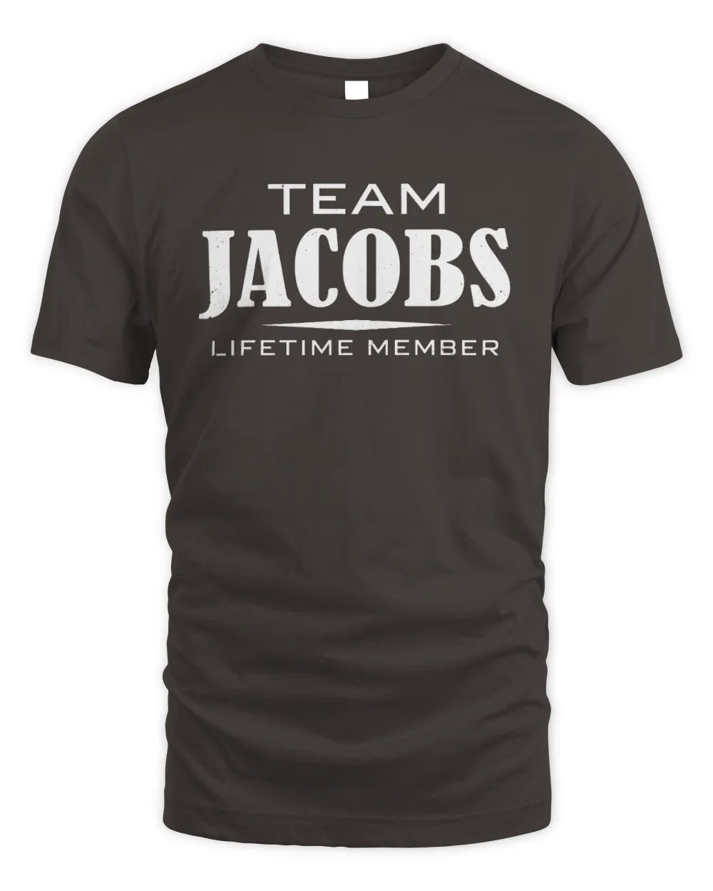 JACOBS BL62-K4-128 - Personalized “Team NAME Lifetime Member” - Unisex Standard T-Shirt - Dark Chocolate