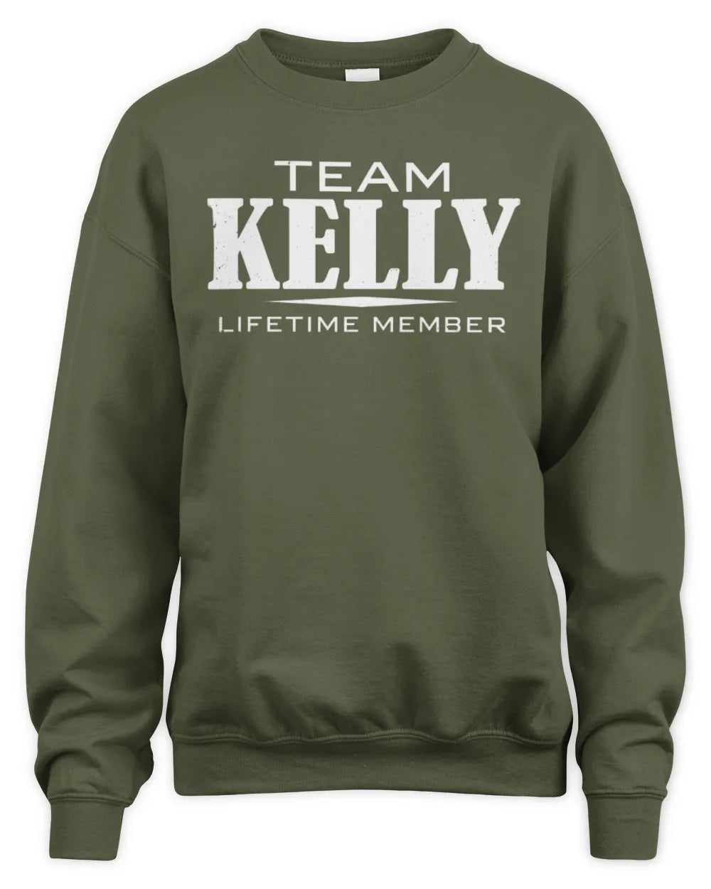 KELLY BL62-K4-128 - Personalized “Team NAME Lifetime Member” - Unisex Sweatshirt - Military Green