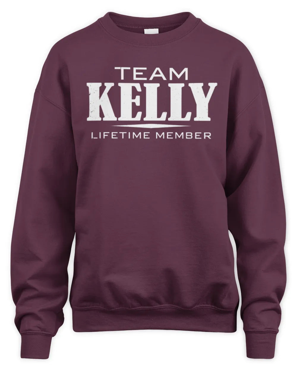 KELLY BL62-K4-128 - Personalized “Team NAME Lifetime Member” - Unisex Sweatshirt - Maroon