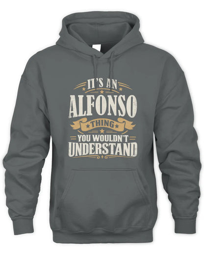 ALFONSO P08 TH51 - Personalized “It’s a/an [NAME] Thing – You Wouldn’t Understand” Shirt - Unisex Hoodie - Charcoal