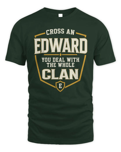 EDWARD NT1-K008 Cross A/An NAME, You Deal With the Whole Clan | Personalized Vintage T-Shirt - Unisex Standard T-Shirt - Forest Green
