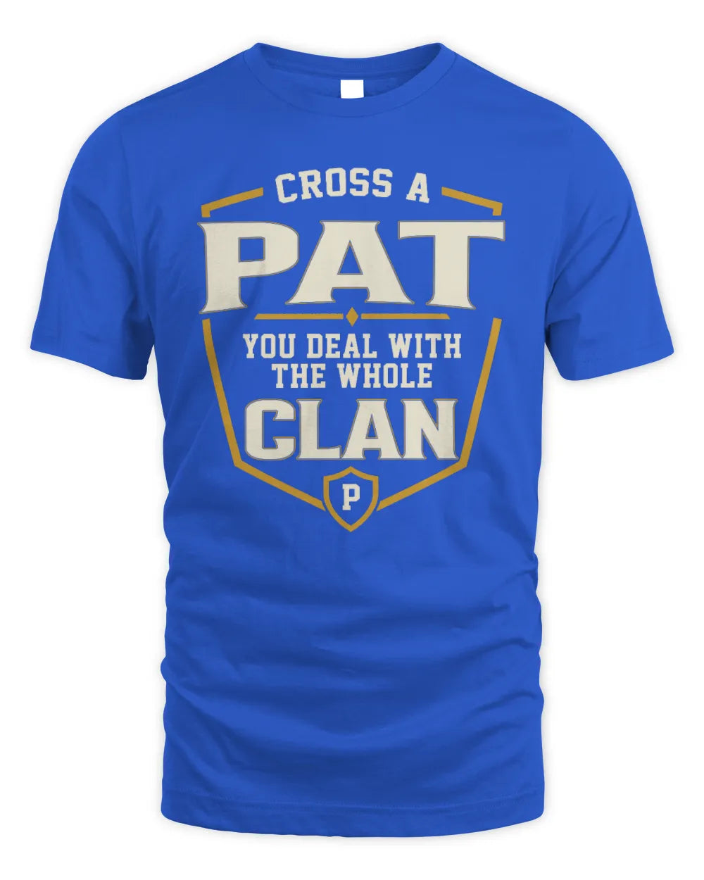 PAT NT1-K008 Cross A/An NAME, You Deal With the Whole Clan | Personalized Vintage T-Shirt - Unisex Standard T-Shirt - Royal