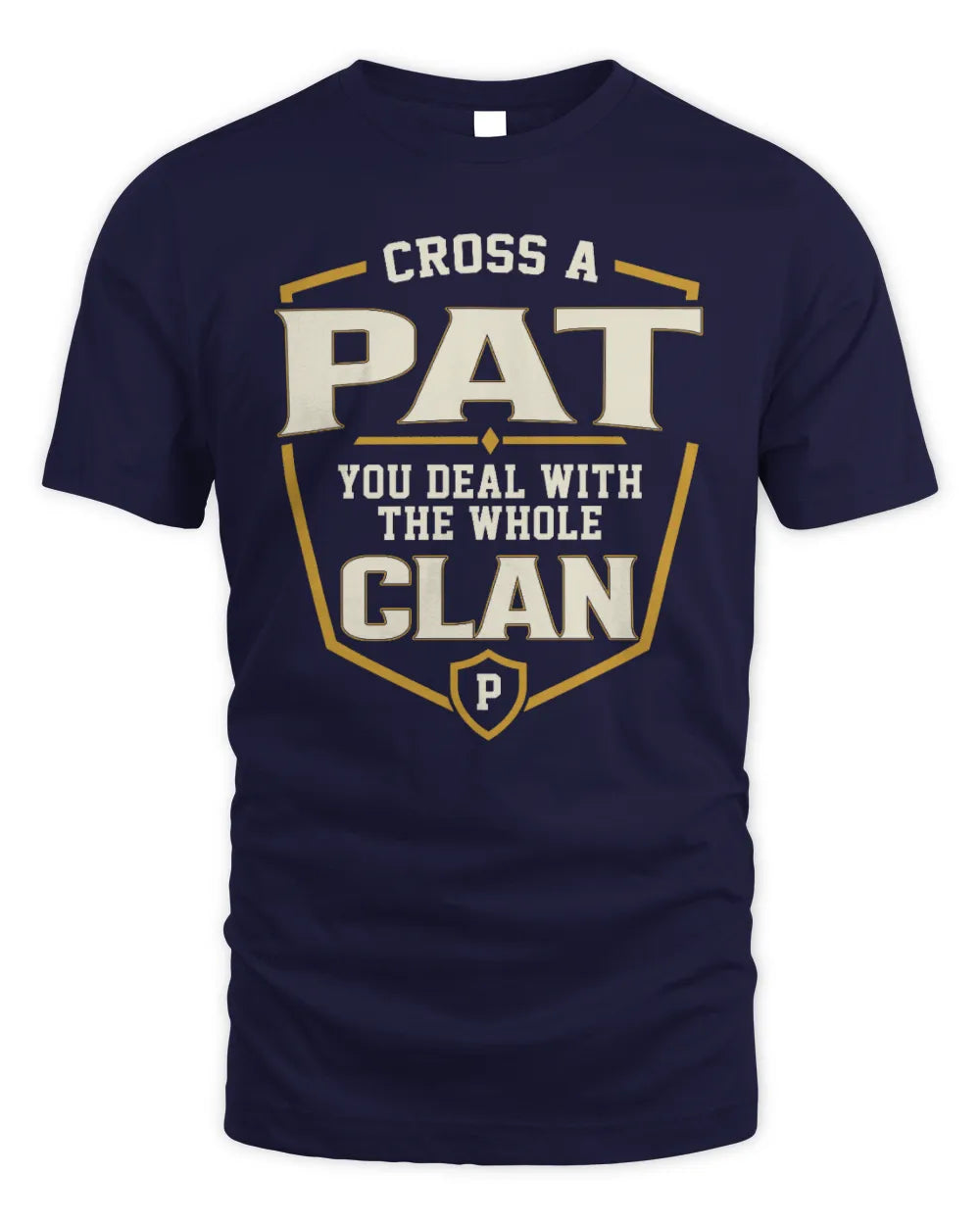 PAT NT1-K008 Cross A/An NAME, You Deal With the Whole Clan | Personalized Vintage T-Shirt - Unisex Standard T-Shirt - Navy