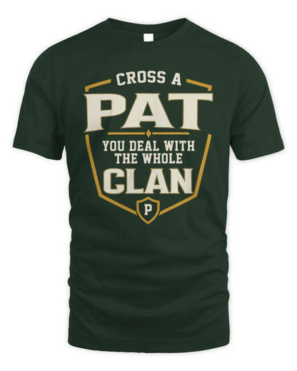 PAT NT1-K008 Cross A/An NAME, You Deal With the Whole Clan | Personalized Vintage T-Shirt - Unisex Standard T-Shirt - Forest Green