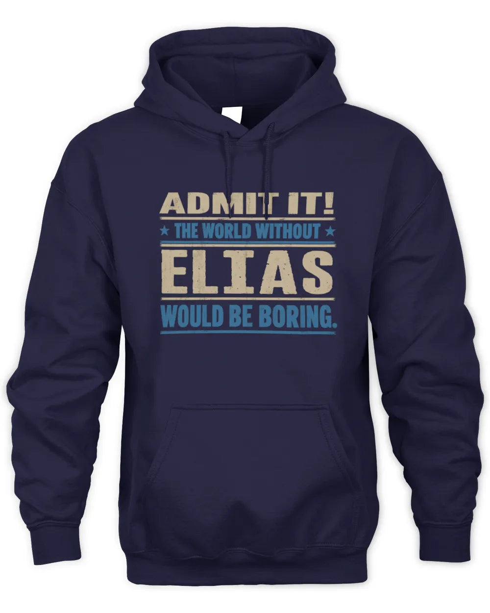 ELIAS TP68-K2-968 – Personalized Funny Quote Apparel “The World Without NAME Would Be Boring” - Unisex Hoodie - Navy