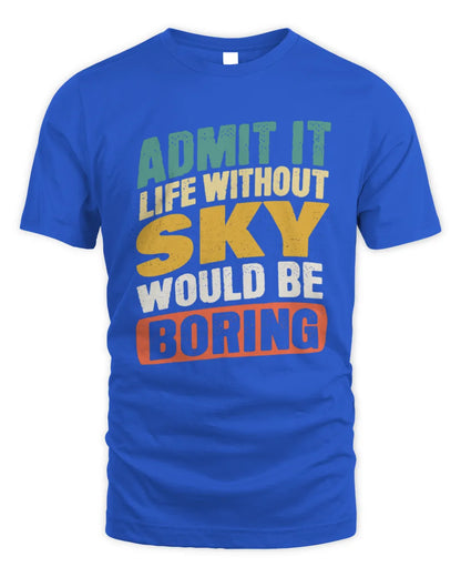SKY TP88-K4-229
Personalized Funny Quote Apparel “Life Without NAME Would Be Boring” - Unisex Standard T-Shirt - Royal