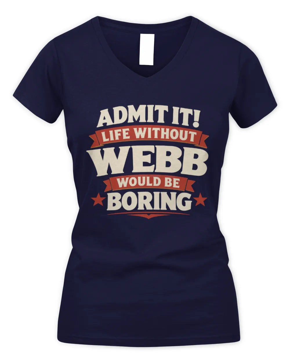 WEBB P4 KT003 Personalized Funny Quote Apparel “Life Without NAME Would Be Boring” - Women's V-Neck T-Shirt - Navy