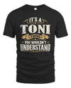 TONI P08 TH51 - Personalized “It’s a/an [NAME] Thing – You Wouldn’t Understand” Shirt