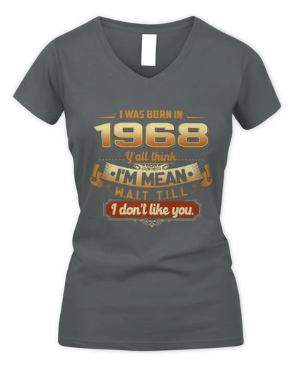 1968 HH89-K2 – Funny Birth Year Attitude Quote T-Shirt - Women's V-Neck T-Shirt - Charcoal