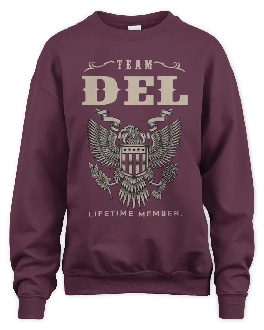 DEL TP06-K82 – Personalized Classic Style Apparel “Team NAME Lifetime Member” - Unisex Sweatshirt - Maroon