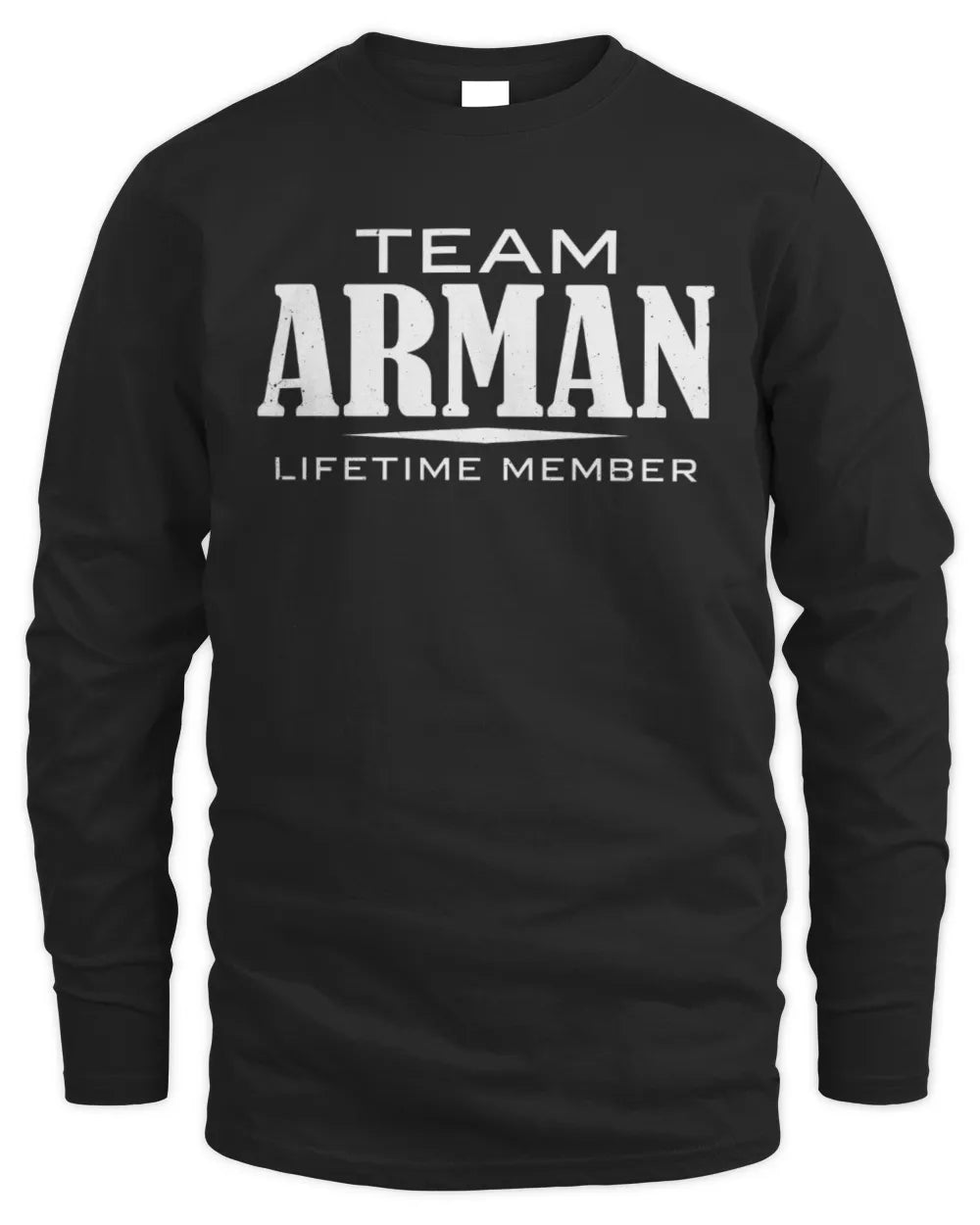 ARMAN BL62-K4-128 - Personalized “Team NAME Lifetime Member” - Men's Long Sleeved T-Shirt - Black