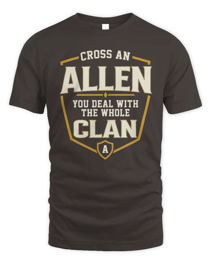 ALLEN NT1-K008 Cross A/An NAME, You Deal With the Whole Clan | Personalized Vintage T-Shirt - Unisex Standard T-Shirt - Dark Chocolate