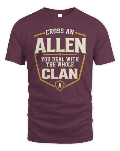 ALLEN NT1-K008 Cross A/An NAME, You Deal With the Whole Clan | Personalized Vintage T-Shirt - Unisex Standard T-Shirt - Maroon