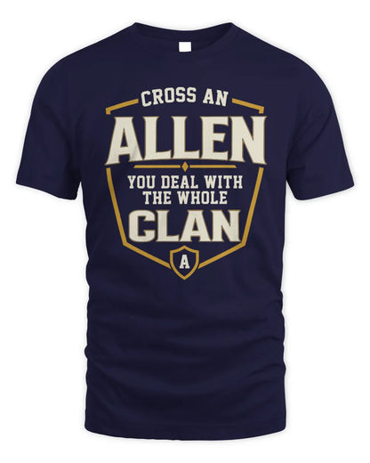 ALLEN NT1-K008 Cross A/An NAME, You Deal With the Whole Clan | Personalized Vintage T-Shirt - Unisex Standard T-Shirt - Navy
