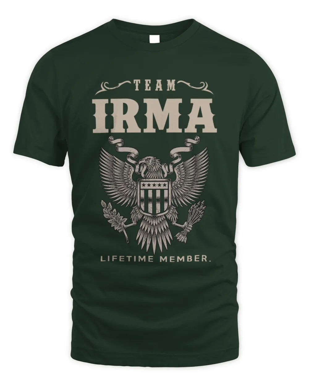 IRMA TP06-K82 – Personalized Classic Style Apparel “Team NAME Lifetime Member” - Unisex Standard T-Shirt - Forest Green