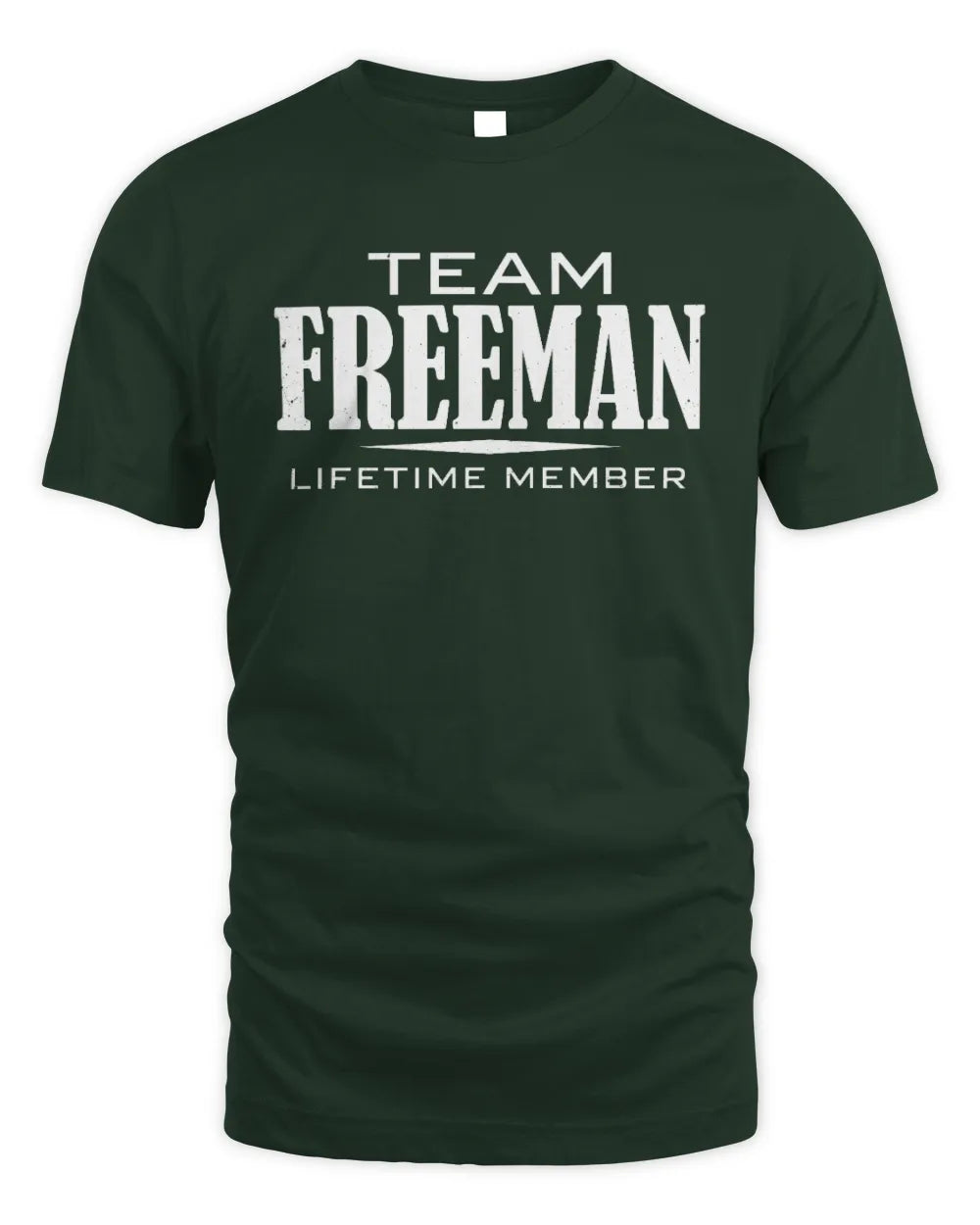 FREEMAN BL62-K4-128 - Personalized “Team NAME Lifetime Member” - Unisex Standard T-Shirt - Forest Green
