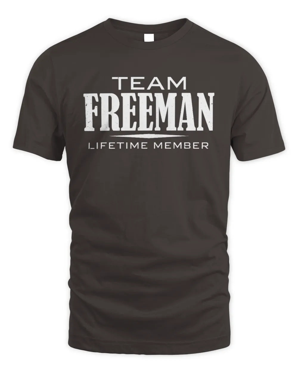 FREEMAN BL62-K4-128 - Personalized “Team NAME Lifetime Member” - Unisex Standard T-Shirt - Dark Chocolate