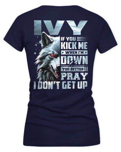 IVY AP62-K4-666 - Personalized Fierce Wolf Quote Apparel “If You Kick Me When I’m Down, You Better Pray I Don’t Get Up” - Women's V-Neck T-Shirt - Navy