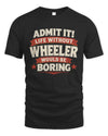 WHEELER P4 KT003 Personalized Funny Quote Apparel “Life Without NAME Would Be Boring”