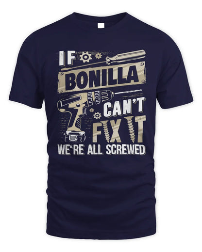 BONILLA TX03 P02 - Personalized Handyman Mechanic Shirt “If NAME Can’t Fix It, We’re All Screwed” - Unisex Standard T-Shirt - Navy