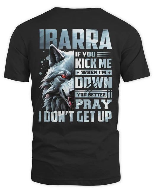 IBARRA AP62-K4-666 - Personalized Fierce Wolf Quote Apparel “If You Kick Me When I’m Down, You Better Pray I Don’t Get Up”