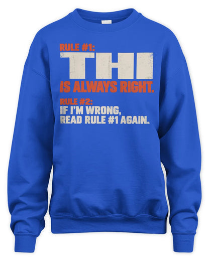 THI NP1-H006 
Always Right Personalized Name T-Shirt – Funny Custom Name Shirt - Unisex Sweatshirt - Royal