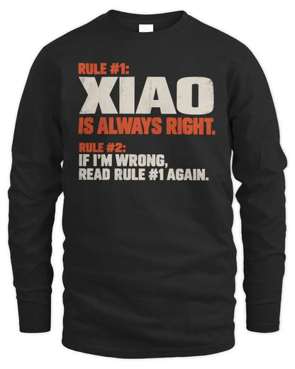 XIAO NP1-H006 - Always Right Personalized Name T-Shirt – Funny Custom Name Shirt - Men's Long Sleeved T-Shirt - Black