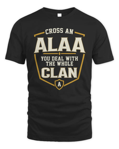 ALAA NT1-K008 Cross A/An NAME, You Deal With the Whole Clan | Personalized Vintage T-Shirt - Unisex Standard T-Shirt - Black